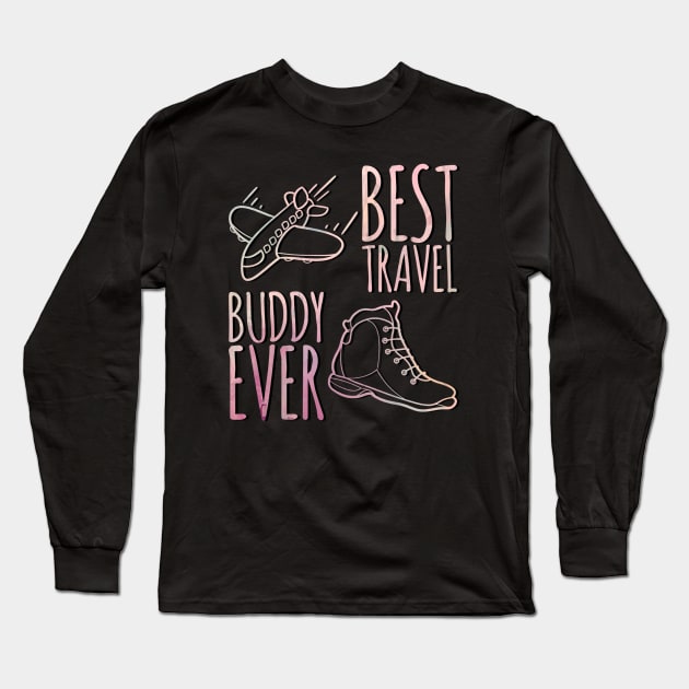 Best travel buddy ever Long Sleeve T-Shirt by BoogieCreates